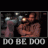 do be doo