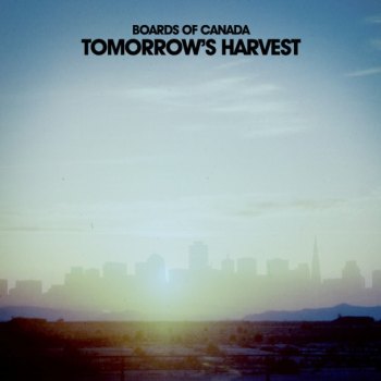 boards-of-canada_tomorrows-harvest.jpg