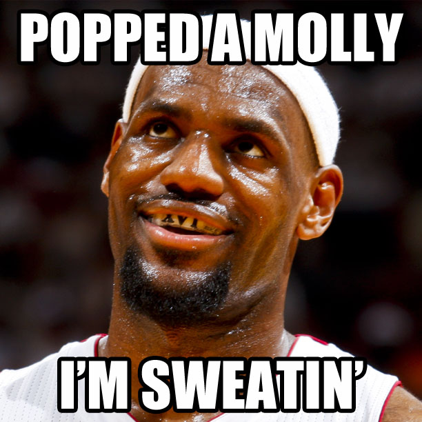 lebron-james-popped-a-molly-im-sweatin.jpg