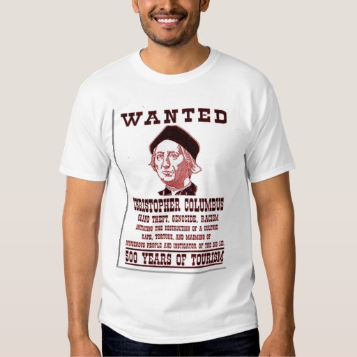 wanted_christopher_columbus_tee_shirts-r9f2c3188009b445d93b2c6f26b3ecedc_jg4de_512.jpg